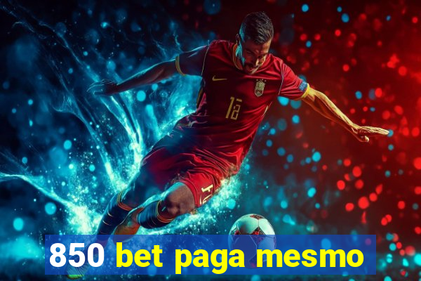 850 bet paga mesmo